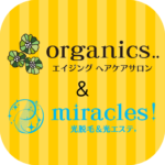 organics..&miracles!