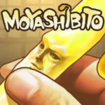 MOYASHIBITO -Fun Game For Free