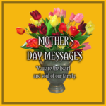 Happy Mother’s Day Messages